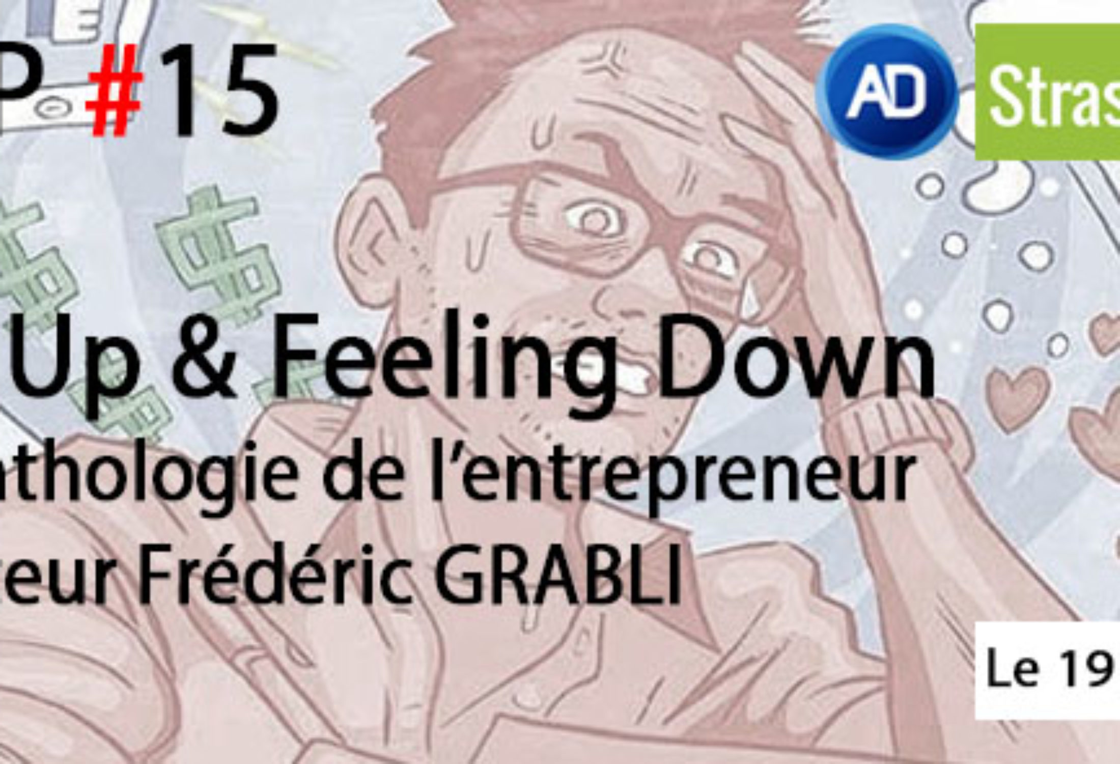 MEETUP#15 : Starting Up & Feeling Down, la psychopathologie de l&rsquo;entrepreneur.